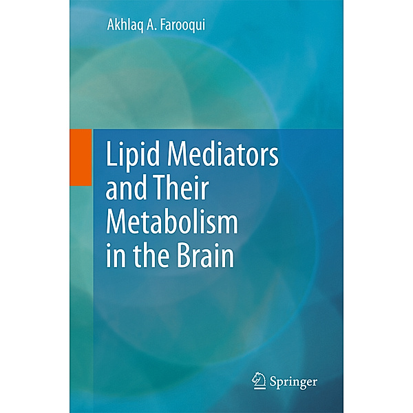 Lipid Mediators and Their Metabolism in the Brain, Akhlaq A Farooqui