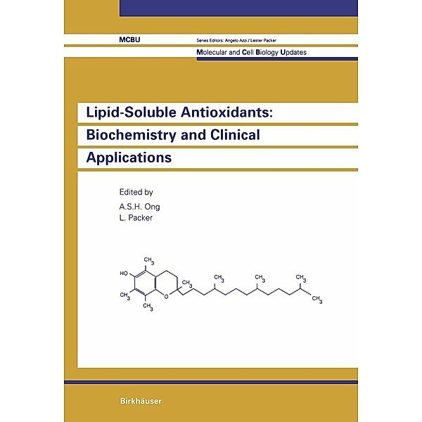 Lipid-Soluble Antioxidants: Biochemistry and Clinical Applications / Molecular and Cell Biology Updates, ONG, PACKER