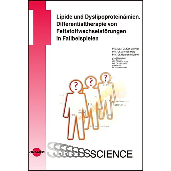 Lipide und Dyslipoproteinämien. Differentialtherapie von Fettstoffwechselstörungen in Fallbeispielen / UNI-MED Science, Karl Winkler, Winfried März, Heinrich Wieland