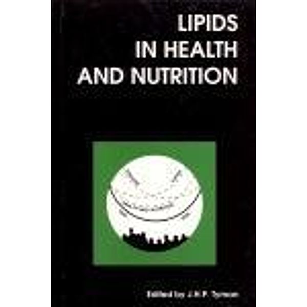 Lipids in Health and Nutrition, J H P Tyman