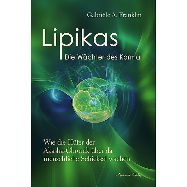 Lipikas - Die Wächter des Karma, Gabrièle A. Franklin