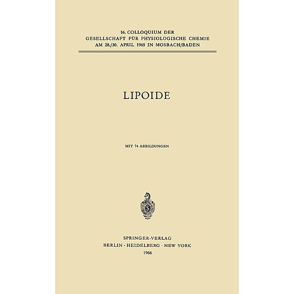 Lipoide / Colloquium der Gesellschaft für Biologische Chemie in Mosbach Baden Bd.16, E. Schütte