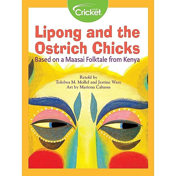 Lipong and the Ostrich Chicks: Based on a Maasai Folktale from Kenya, Tololwa M. Mollel