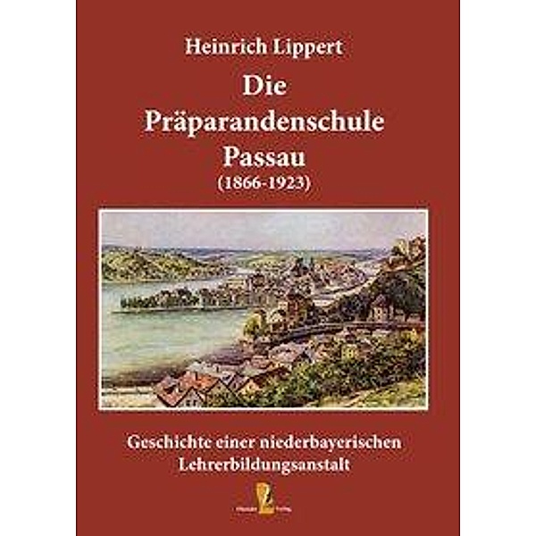 Lippert, H: Präparandenschule Passau (1866-1923), Heinrich Lippert