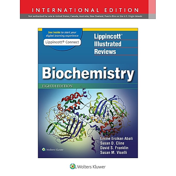 Lippincott Illustrated Reviews: Biochemistry, Emine E. Abali, Susan D. Cline, David S. Franklin, Susan M. Viselli