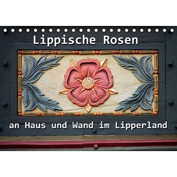 Lippische Rosen (Tischkalender 2016 DIN A5 quer), Martina Berg