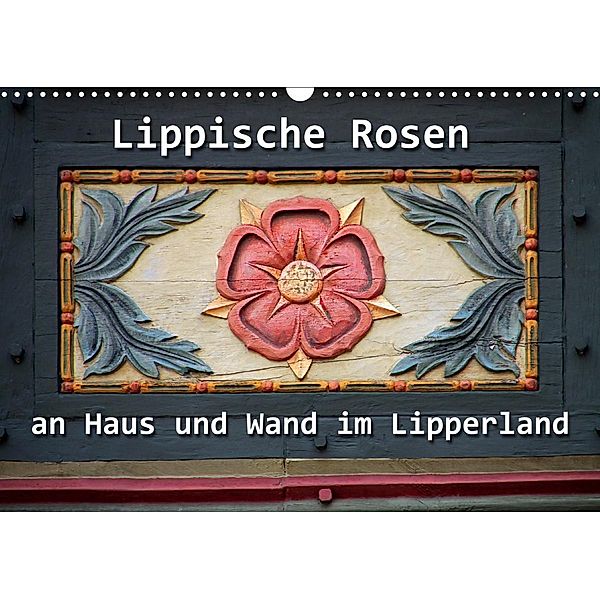 Lippische Rosen (Wandkalender 2021 DIN A3 quer), Martina Berg