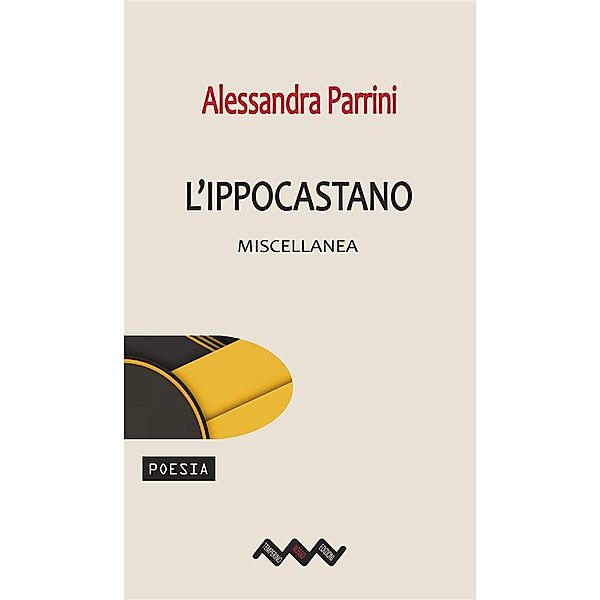 L'ippocastano / Tracce di sabbia, Alessandra Parrini