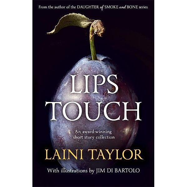 Lips Touch, Laini Taylor