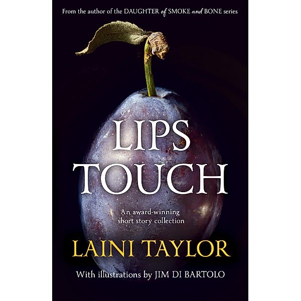 Lips Touch, Laini Taylor