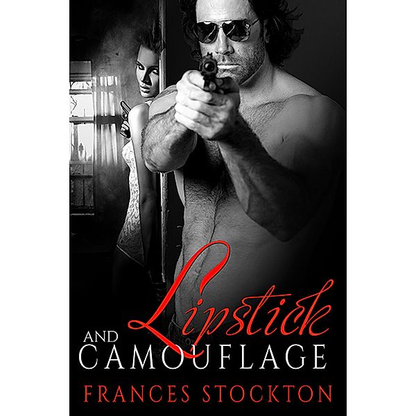 Lipstick and Camouflage (Brandt's Dozen, #1) / Brandt's Dozen, Frances Stockton