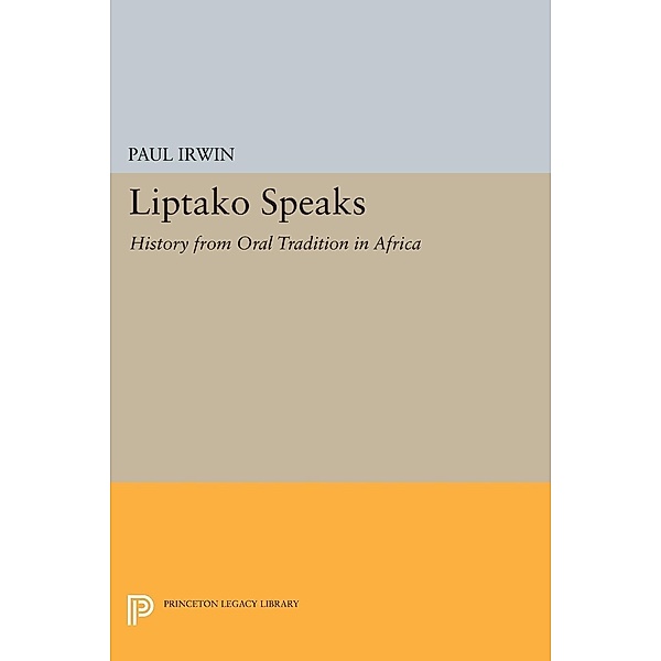 Liptako Speaks / Princeton Legacy Library Bd.715, Paul Irwin