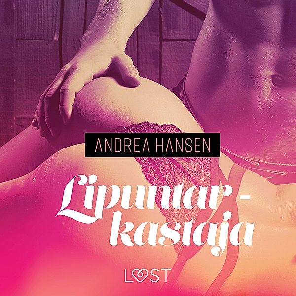 Lipuntarkastaja - eroottinen novelli, Andrea Hansen