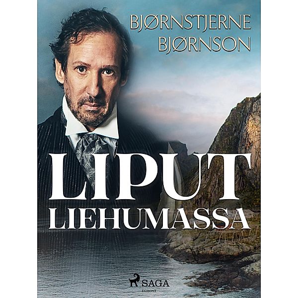 Liput liehumassa, Bjørnstjerne Bjørnson