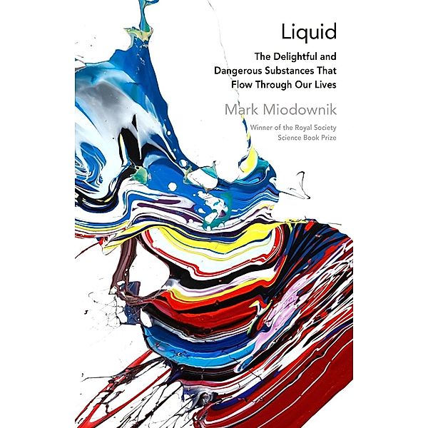 Liquid, Mark Miodownik