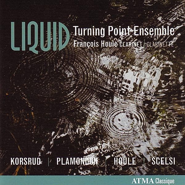 Liquid, Francois Houle, Turning Point Ensemble