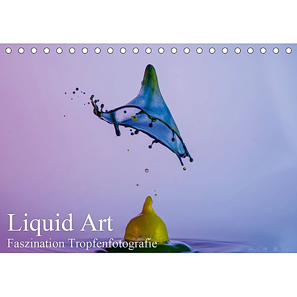 Liquid Art, Faszination Tropfenfotografie (Tischkalender 2020 DIN A5 quer), Karl Josef Schüler