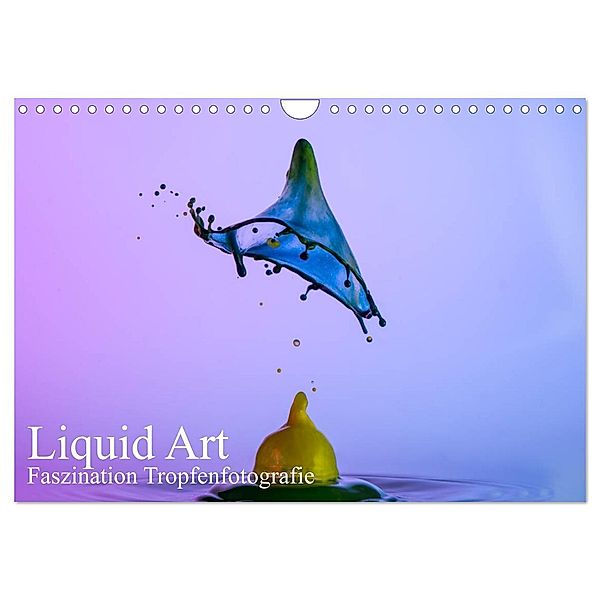 Liquid Art, Faszination Tropfenfotografie (Wandkalender 2024 DIN A4 quer), CALVENDO Monatskalender, Karl Josef Schüler