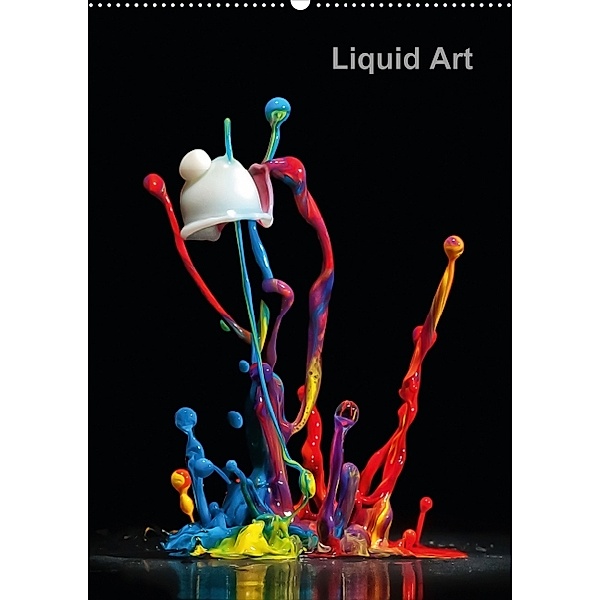 Liquid Art - Tanzende Farben (Wandkalender 2014 DIN A2 hoch), Markus Reugels