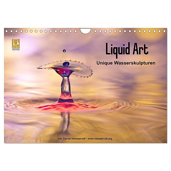 Liquid Art - Unique Wasserskulpturen (Wandkalender 2025 DIN A4 quer), CALVENDO Monatskalender, Calvendo, Daniel Nimmervoll