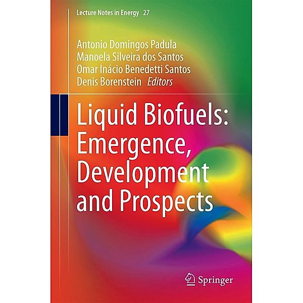 Liquid Biofuels: Emergence, Development and Prospects / Lecture Notes in Energy Bd.27, Sherrill Edwards