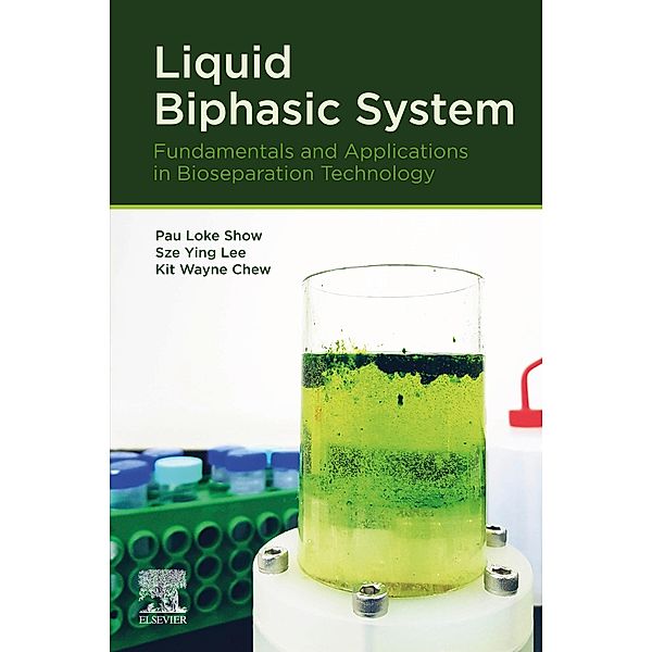 Liquid Biphasic System, Pau Loke Show, Sze Ying Lee, Kit Wayne Chew