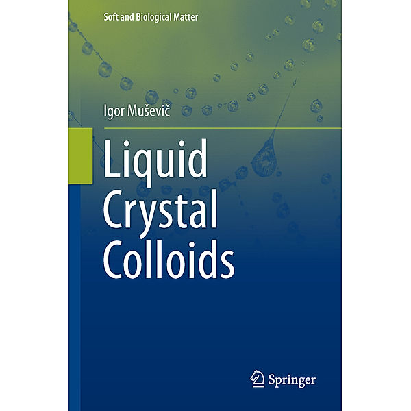 Liquid Crystal Colloids, Igor Musevic