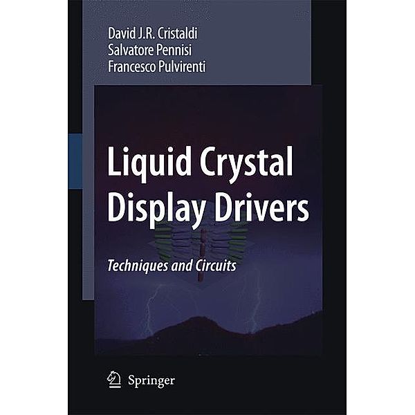 Liquid Crystal Display Drivers, David J.R. Cristaldi, Salvatore Pennisi, Francesco Pulvirenti