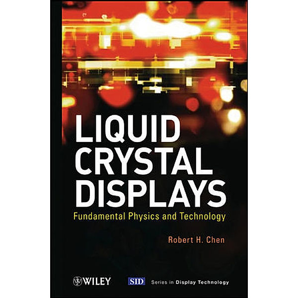 Liquid Crystal Displays, Robert H. Chen