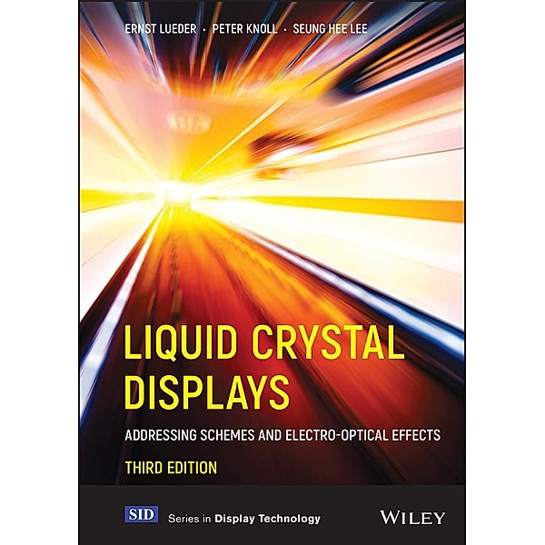 Liquid Crystal Displays, Ernst Lueder, Peter Knoll, Seung Hee Lee