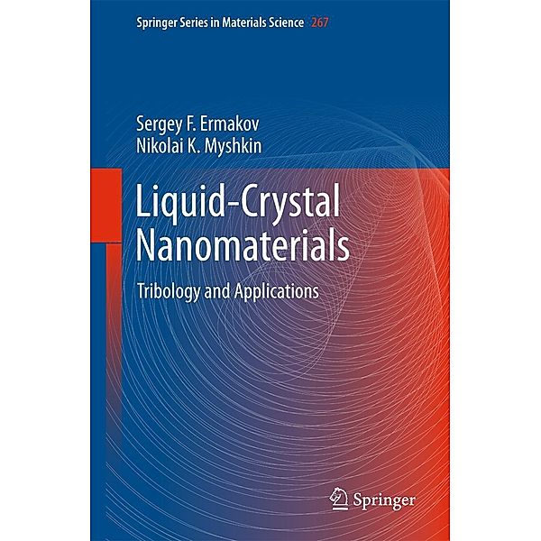 Liquid-Crystal Nanomaterials / Springer Series in Materials Science Bd.267, Sergey F. Ermakov, Nikolai K. Myshkin