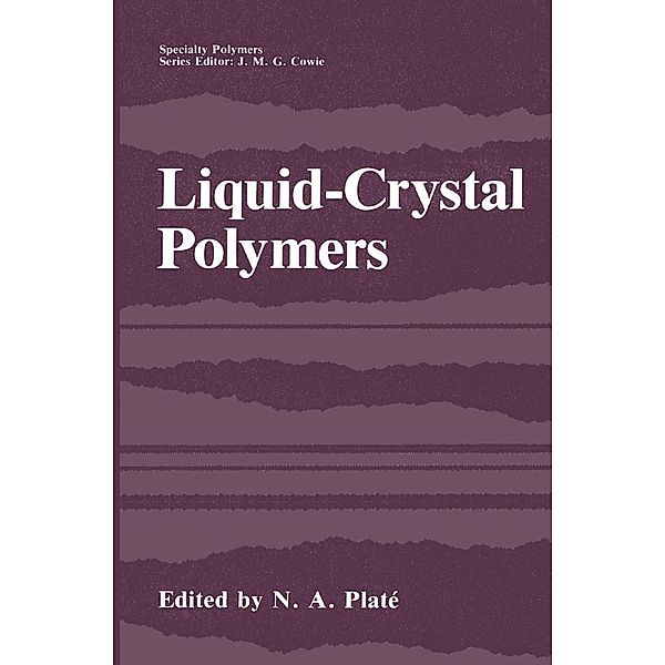 Liquid-Crystal Polymers / Specialty Polymers