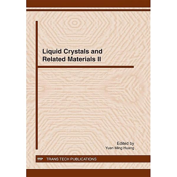Liquid Crystals and Related Materials II