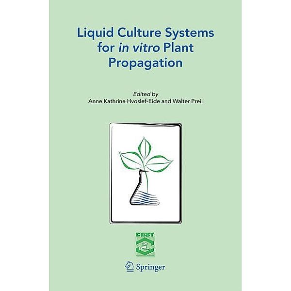 Liquid Culture Systems for in vitro Plant Propagation