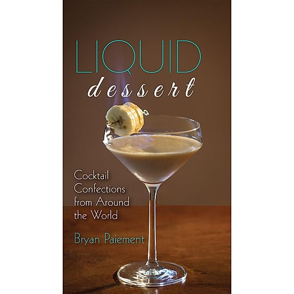 Liquid Dessert, Bryan Paiement