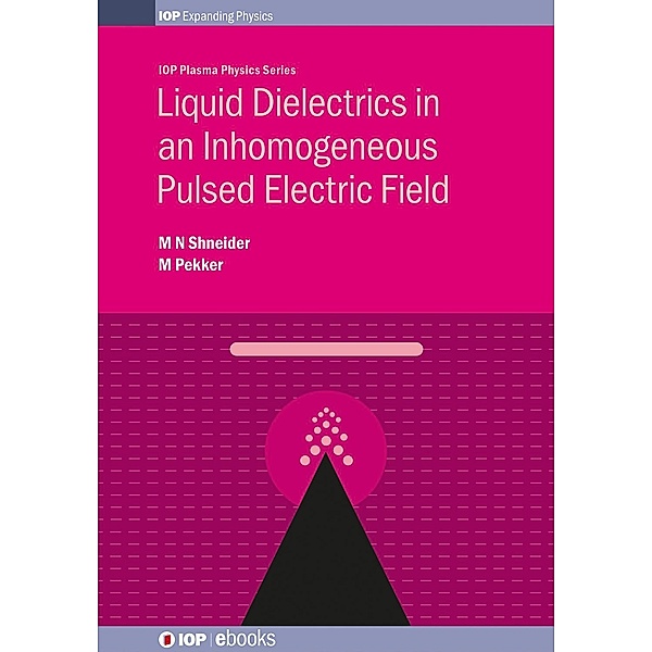 Liquid Dielectrics in an Inhomogeneous Pulsed Electric Field, Mikhail N Shneider, Mikhail Pekker