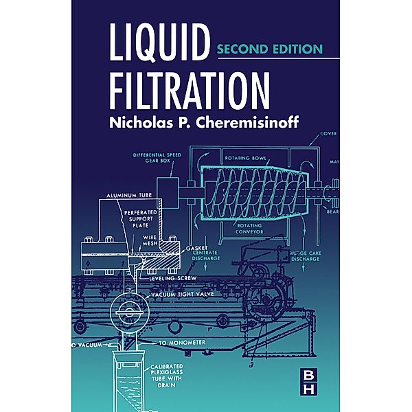 Liquid Filtration, Nicholas P Cheremisinoff