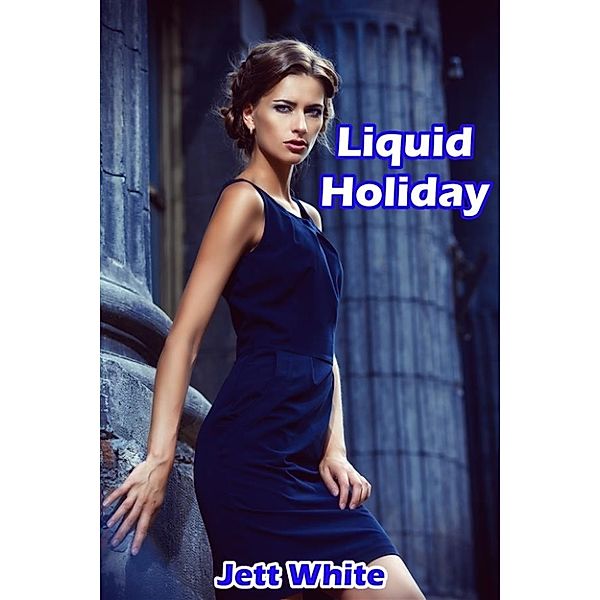 Liquid Holiday, Jett White