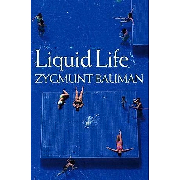 Liquid Life, Zygmunt Bauman