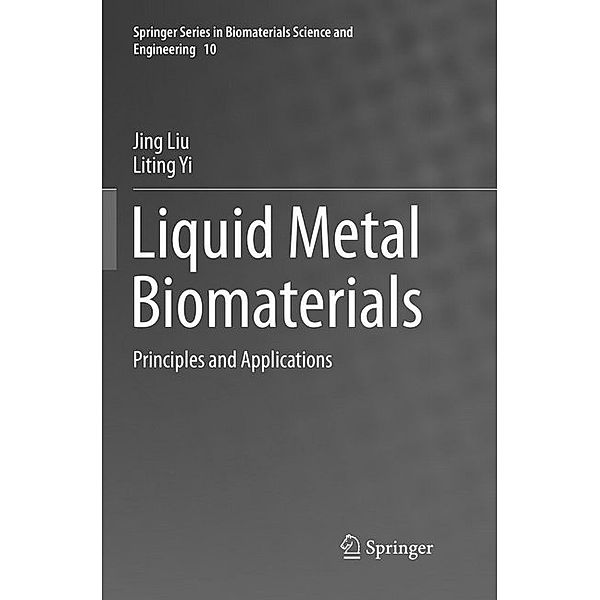Liquid Metal Biomaterials, Jing Liu, Liting Yi