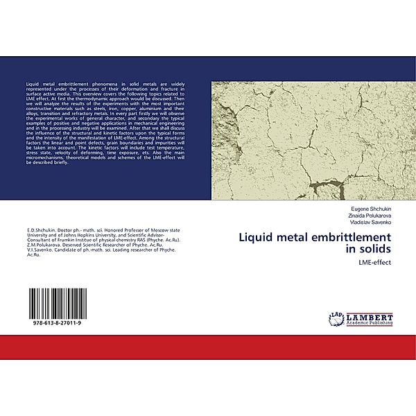 Liquid metal embrittlement in solids, Eugene Shchukin, Zinaida Polukarova, Vladislav Savenko