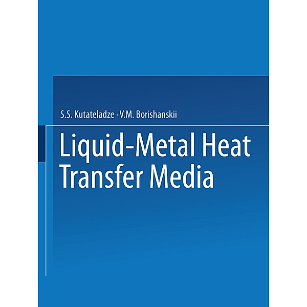 Liquid-Metal Heat Transfer Media, S. S. Kutateladze