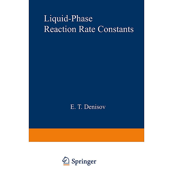 Liquid-Phase Reaction Rate Constants, E. T. Denisov