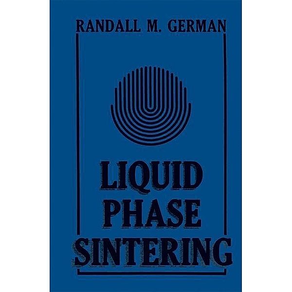 Liquid Phase Sintering, R. M. German