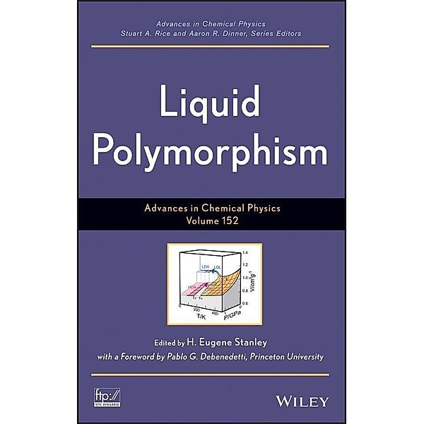 Liquid Polymorphism, Volume 152 / Advances in Chemical Physics Bd.152