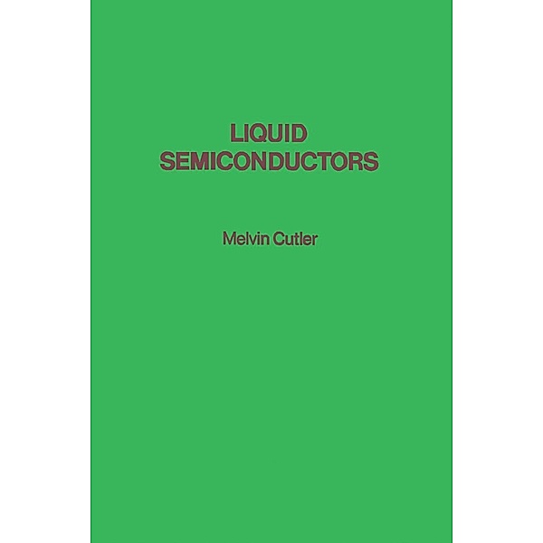 Liquid Semiconductors, Melvin Cutler