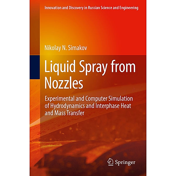 Liquid Spray from Nozzles, Nikolay N. Simakov