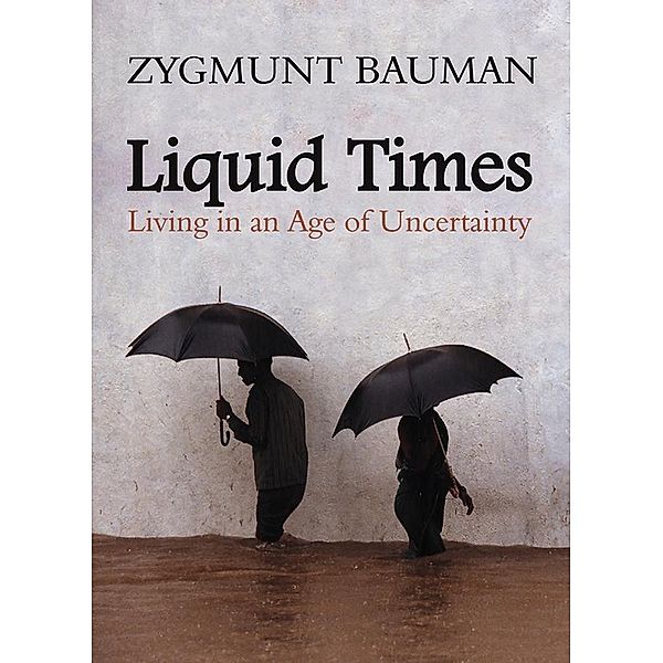 Liquid Times, Zygmunt Bauman