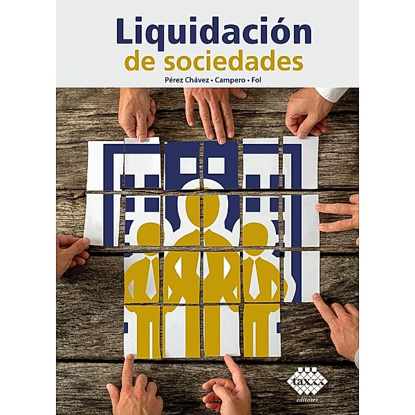 Liquidación de sociedades 2019, José Pérez Chávez, Raymundo Fol Olguín