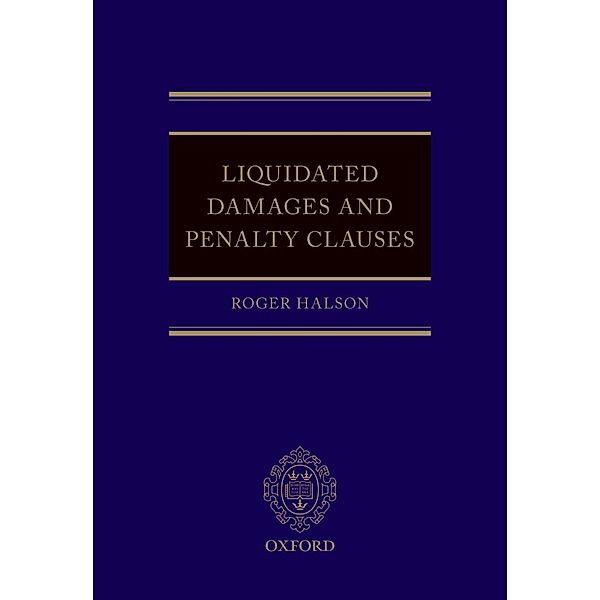 Liquidated Damages and Penalty Clauses, Roger Halson